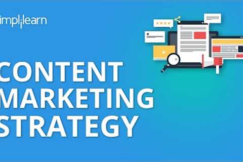 Content Marketing Strategy | Content Marketing Examples | Content Marketing 2020 | Simplilearn