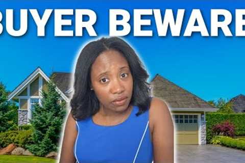 Buyer Beware - Buying in Today's Market | First Time Homebuyer Tips and Advice