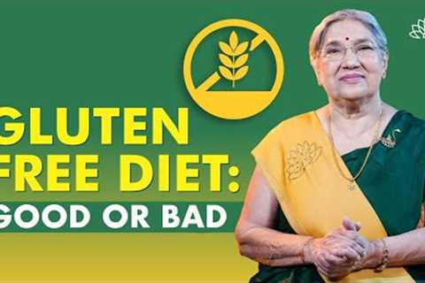 The Gluten-Free Diet: Is It Really Worth It? Good or Bad You Need to Know