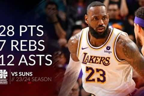 LeBron James 28 pts 7 rebs 12 asts vs Suns 23/24 season