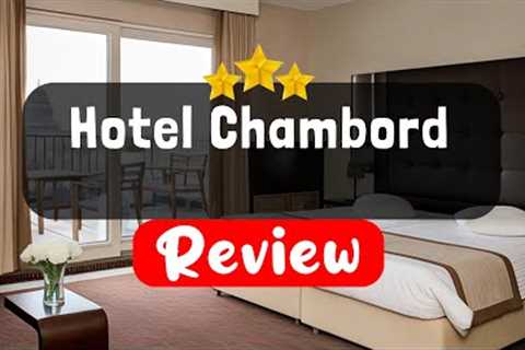Hotel Chambord Brussels Review - Should You Stay At This Hotel?