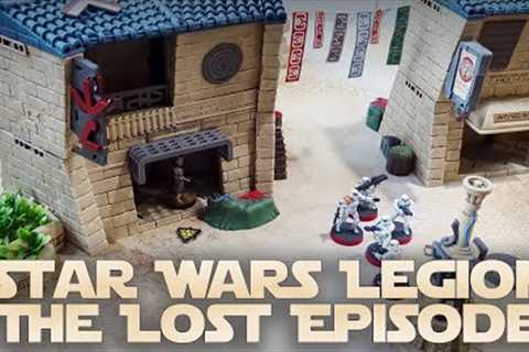 Star Wars Legion Battle Report: The Lost Episode (Ep  12)
