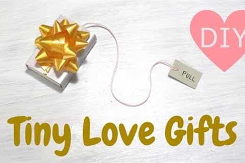 DIY Tiny Love Gifts | Surprise Gifts for Boyfriend or Girlfriend | Last Minute Present Ideas