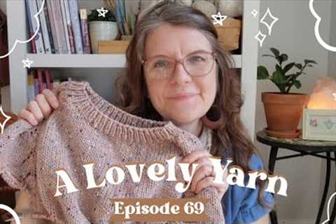 Episode 69 - Another Felix Pullover, Vertices Unite, Maryanna Sweater and Some Future Cast-Ons