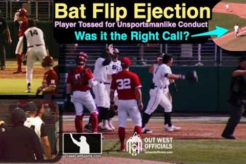 Bat Flip Ejection - Umpires Eject College Batter for Game-Tying Grand Slam Flip...What's the Rule?