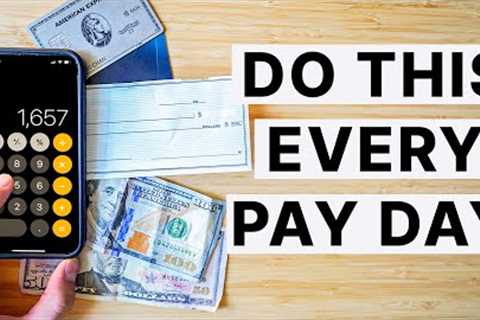 Do This EVERY Time You Get Paid (Paycheck Routine)