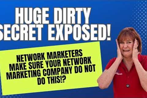 Make Sure Your Network Marketing Company Do Not Do This!