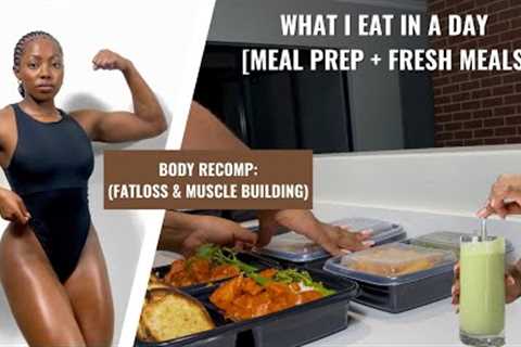 REALISTIC FULL DAY OF EATING &amp; TRAINING: Body recomposition meal prep for fatloss &amp; muscle..