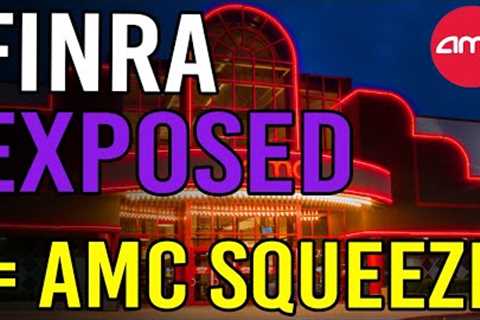 🔥 FINRA JUST ADMITTED THE AMC SQUEEZE WILL HAPPEN! - AMC Stock Short Squeeze Update