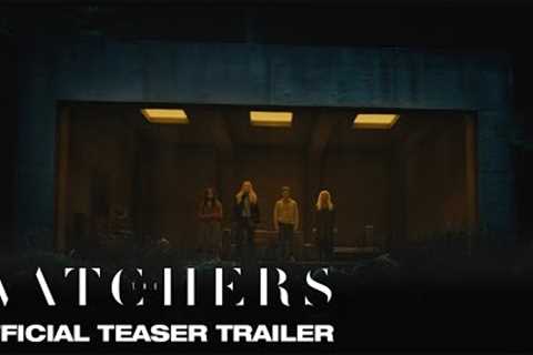 The Watchers | Official Teaser Trailer
