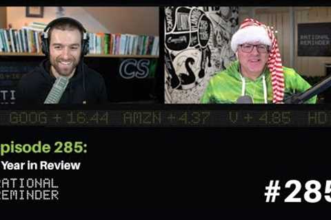 2023: A Year in Review | Rational Reminder 285