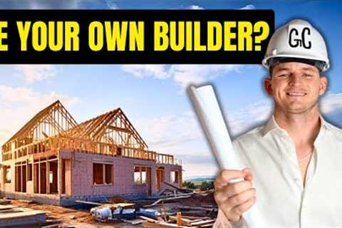 How To Build A House: The Ultimate OWNER BUILDER Guide!