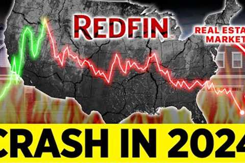 10 Reasons Why The Real Estate Market Will Crash In 2024