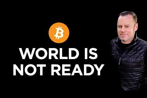 🌍World is NOT Ready &amp; Beware Bitcoin Trap🪤