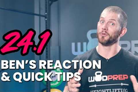 CrossFit® Open 24.1: Ben's Reaction and Quick Tips from WODprep