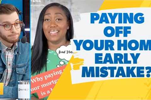 Is Paying Off Your House Early A Huge Mistake? - Ramsey Show Reacts
