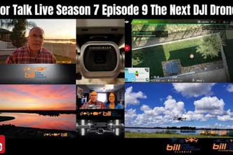 Rotor Talk Live Season 7 Episode 9 The Next DJI Drone