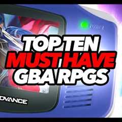 Top Ten Must Have GBA RPGs
