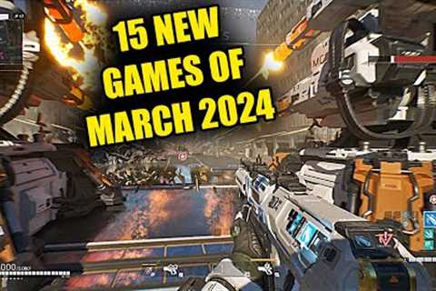 15 NEW And Exciting Games of March 2024 (PS5, Xbox Series X | S, PC)