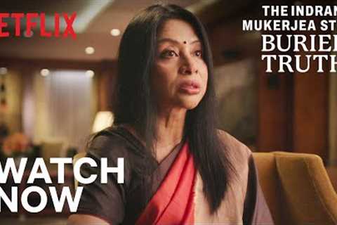 The Indrani Mukerjea Story: Buried Truth | Now Streaming