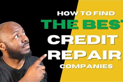 Best Credit Repair Companies to Hire 2023
