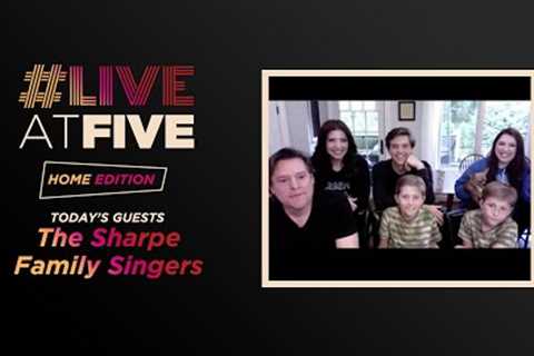Broadway.com #Liveatfive: Home Edition with The Sharpe Family Singers