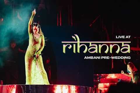 Rihanna - Wild Thoughts / Pour It Up / Pose / Birthday Cake (Ambani Pre-Wedding Studio Version)