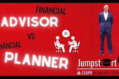 Financial Advisor vs Financial Planner vs Wealth Manager - Is There a Difference?