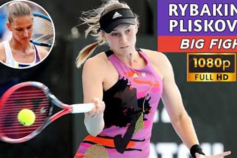 Elena Rybakina Big Fight Match vs Pliskova Huge Power - Full Tennis Highlights 1080P 50FPS