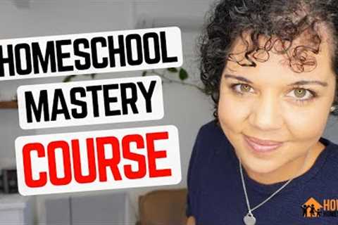From Beginner to Pro: A Homeschooling Mastery Course 😎