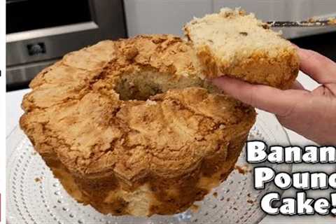 Banana Pound Cake from Scratch - The BEST Banana Cake Recipe