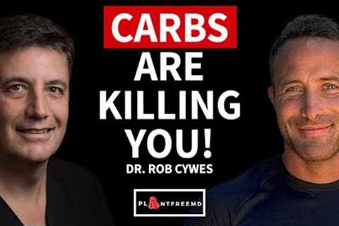 🔴 Carbs Are Killing You! | Dr. Rob Cywes