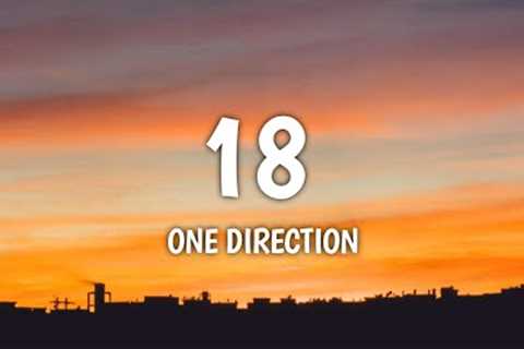 One Direction - 18 (Lyrics)