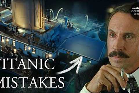 Titanic Movie Mistakes: What They Got Wrong