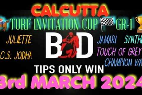 CALCUTTA TURF INVITATION CUP | 03/03/2024 | KOLKATA INVITATION CUP | HORSE RACING | (@TIPSONLYWIN)
