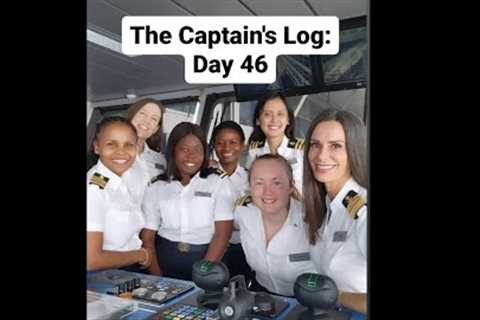 The Captain's Log: Day 46
