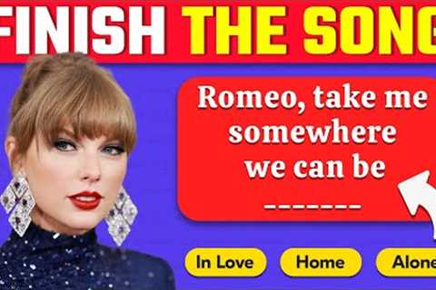 Finish The Song Challenge ❤️ 50 Famous Taylor Swift Songs