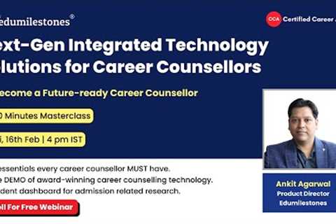 Career Counselling Technology Platform 2024 - Edumilestones Webinar