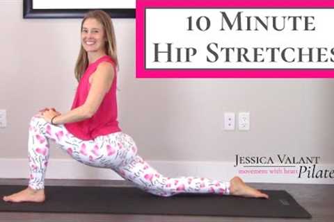 10 Minute Hip Stretches - Perfect for Tight Hip Flexors and Hamstrings!