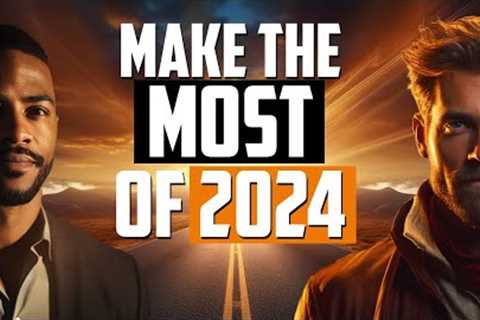 Make the Most of 2024