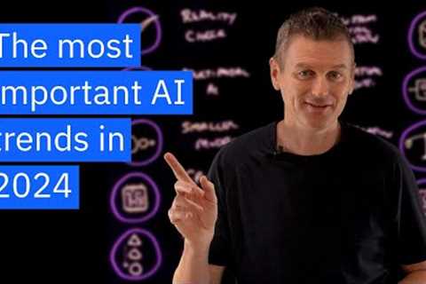 The most important AI trends in 2024