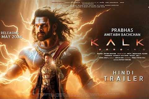 Kalki 2898 AD - Hindi Trailer | Prabhas | Amitabh Bachchan | Deepika Padukone | Kamal Haasan , 9 May