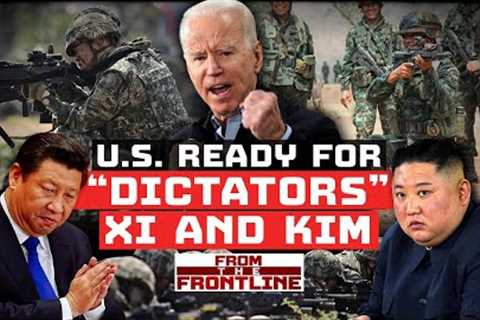 Biden’s Troops Prepare for Two-Front War With China and North Korea | From The Frontline