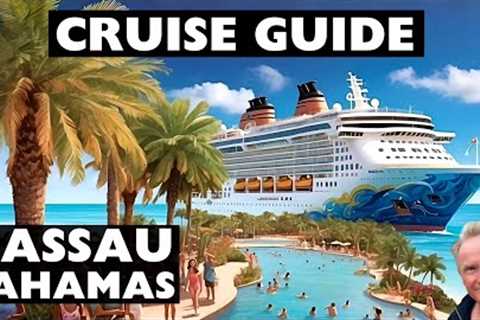 NASSAU Bahamas: CRUISE GUIDE - Top 10 things to do!