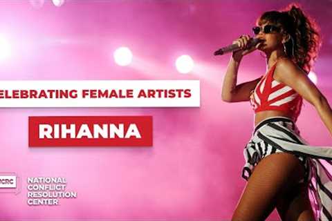 Celebrating Female Artists: Rihanna