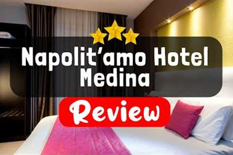 Napolit'amo Hotel Medina Naples Review - Should You Stay At This Hotel?