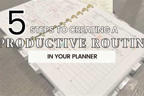 5 Steps To Creating A Productive Routine In Your Planner #vlogmas #day21