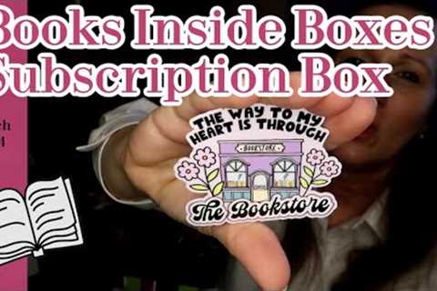 Books Inside Boxes Books Subscription Box UNBOXING | Love this bookish sticker! March 2024