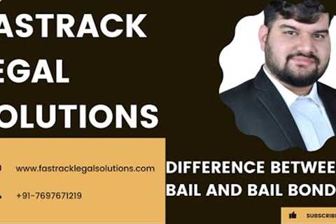 Difference Between Bail and Bail Bond