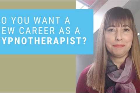 Hypnotherapy Training as your New Career | Why Train as a Hypnotherapist?